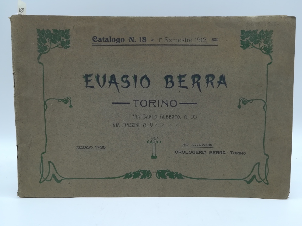 Evasio Berra. Torino... Catalogo n. 18. Utensili e forniture d'orologeria... 1912